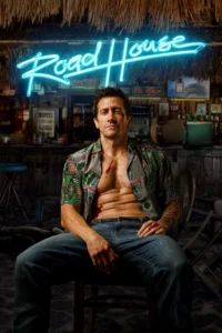 Road House (2024) คนเดือดบวกเมืองเถื่อน