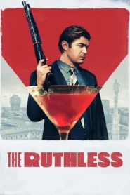 The Ruthless (2019) คนใหญ่ต้องโหด