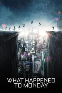 What Happened to Monday (2017) 7 เป็น 7 ตาย