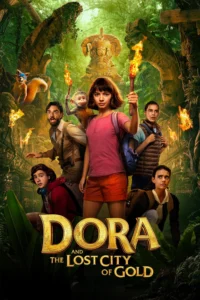 Dora and the Lost City of Gold (2019) ดอร่า และ เมืองทองคำที่สาบสูญ