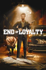 End of Loyalty (2023) สิ้นสุดความภักดี