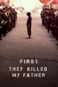 First They Killed My Father (2017) เมื่อพ่อของฉันถูกฆ่า