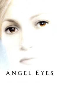 Angel Eyes (2001) แองเจิลอายส์ หัวใจลิขิตรัก