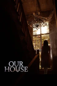 Our House (2025) ข้างบ้าน