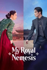 My Royal Nemesis ศัตรูหัวใจ นางร้ายวังหลวง ซับไทย