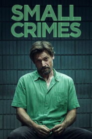 Small Crimes (2017) สมอล ไครม์