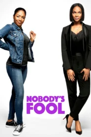 Nobody’s Fool (2018) สองสาวซ่า แสบไม่จำกัด