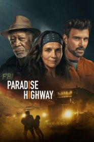 Paradise Highway (2022) พาราไดซ์ ไฮเวย์
