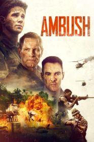 Ambush (2023) แอมบุ้ช ภารกิจฝ่าวงล้อมสงครามเวียดนาม
