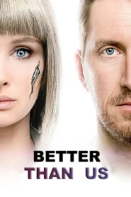 Better Than Us สมองกลพลังมืด ซับไทย
