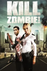 Kill Zombie (2012) ก๊วนซ่าส์ ฆ่าซอมบี้