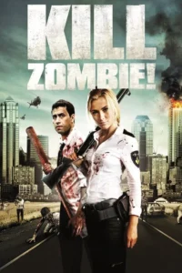 Kill Zombie (2012) ก๊วนซ่าส์ ฆ่าซอมบี้