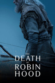The Death of Robin Hood (2026) บันทึกสุดท้ายของจอมโจร