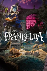 I Am Frankelda (2026) ฉันคือแฟรงเกลดา