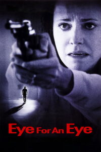 Eye For An Eye (1996) ดับแค้น ดับเดนนรก