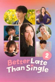 Better Late Than Single ไม่สายที่จะหายโสด พากย์ไทย