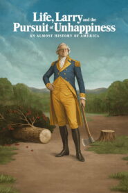 Life Larry and the Pursuit of Unhappiness: An almost History of America ซับไทย