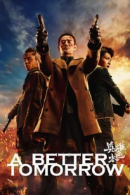 A Better Tomorrow 4 (2018) โหด เลว ดี 4
