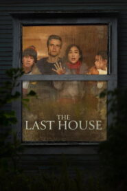 The Last House (2026) บ้านหลังสุดท้าย