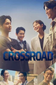 Crossroad ทีมฉุกเฉิน หัวใจไม่ยอมแพ้ พากย์ไทย