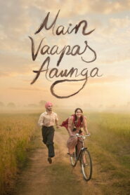 Main Vaapas Aaunga (2026) สักวันฉันจะกลับมา