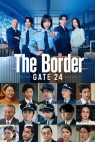 GATE24 The Border หน่วยสกัดภัยข้ามแดน ซับไทย