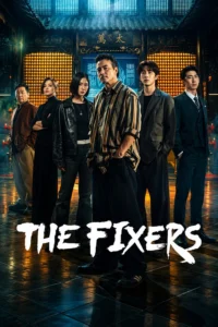 The Fixers เดอะ ฟิกเซอร์ส คู่หูล้างเงื่อนงำ พากย์ไทย