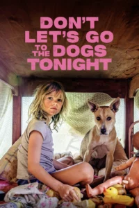 Don’t Let’s Go to the Dogs Tonight (2025) โลกวัยเยาว์ ใต้เงาไฟสงคราม